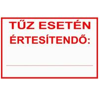 Tűz esetén értesítendő… - öntapadó, 160*250