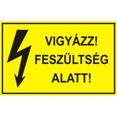 Vigyázz! Feszültség alatt!   öntapadó, 160*100